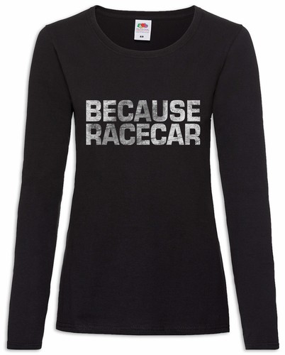 Because racecar women - because,
