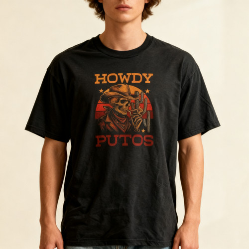 Howdy putos funny - howdy, graphic